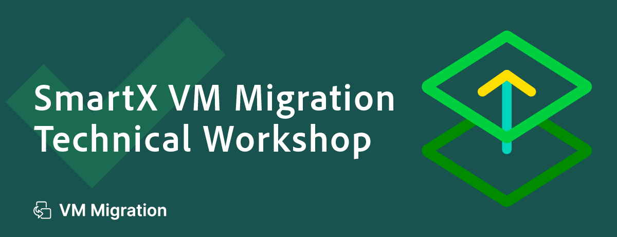 Technical Workshop - SmartX-VM-Migration